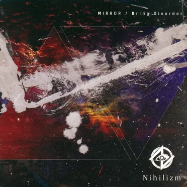 MIRROR / Bring Disorder