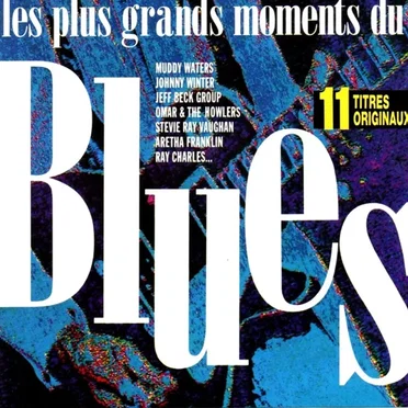 Les plus grands moments du Blues by Various Artists - album cover