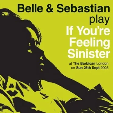 If You’re Feeling Sinister: Live at the Barbican London