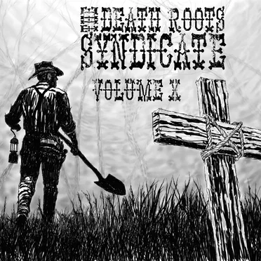 The Death Roots Syndicate: Volume X by Various Artists - album cover