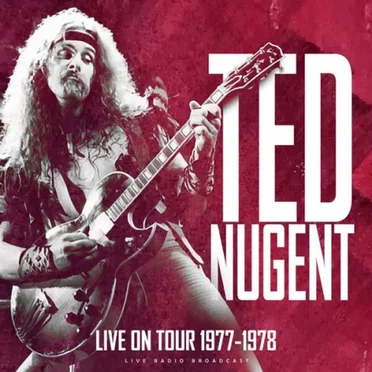 Live on Tour 1977–1978 by Ted Nugent - album cover