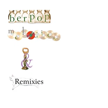 berpop melodies & Remixies by Various Artists - album cover