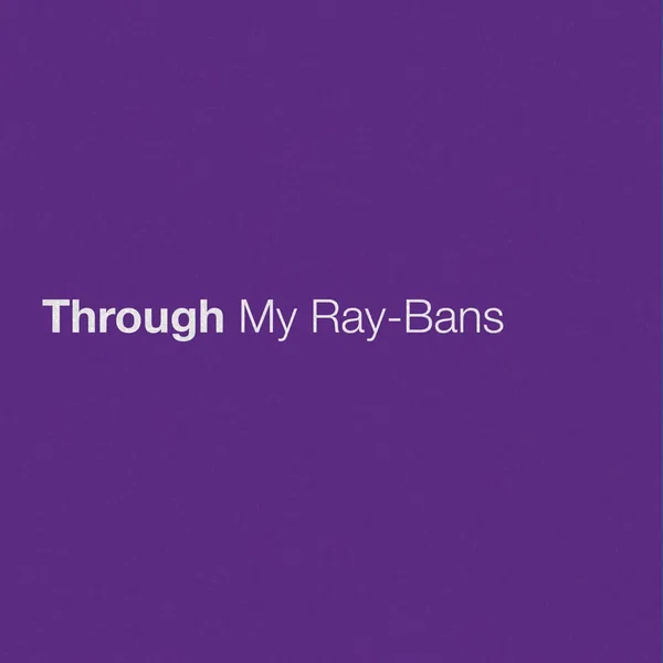 Through My Ray‐Bans