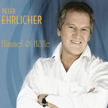Himmel und Hölle by Peter Ehrlicher - album cover