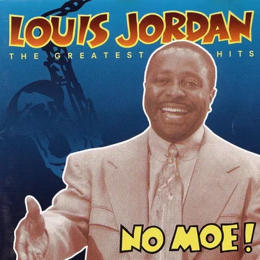 No Moe! Louis Jordan: The Greatest Hits