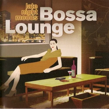 Late Night Moods: Bossa Lounge by Various Artists - album cover