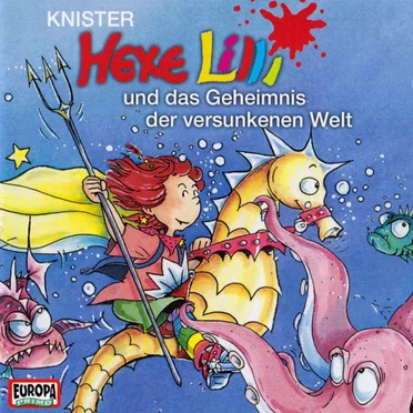 Hexe Lilli und das Geheimnis der versunkenen Welt by Knister - album cover