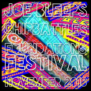 ChipBattles #3 - Foundations Festival by Joe Bleeps - album cover