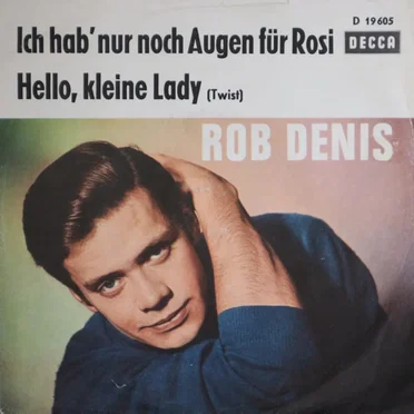 Ich hab’ nur noch Augen für Rosi / Hello, kleine Lady