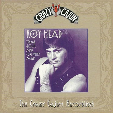 Texas Soul & Country Man: Crazy Cajun Recordings