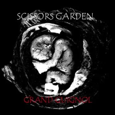 grand guignol by SCISSORS GARDEN - album cover