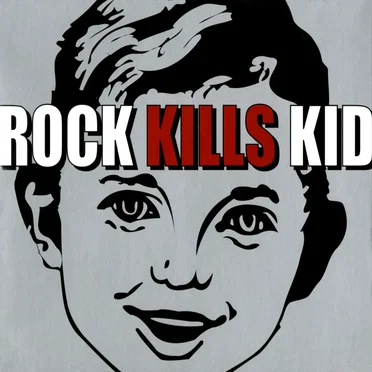 Rock Kills Kid