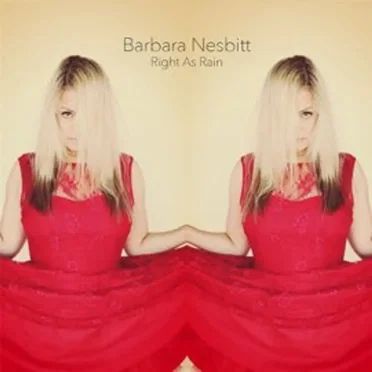 Right as Rain by Barbara Nesbitt - album cover