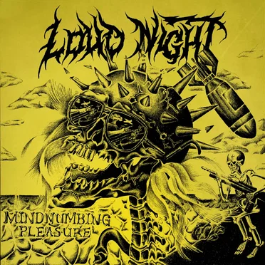 Mindnumbing Pleasure by Loud Night - album cover