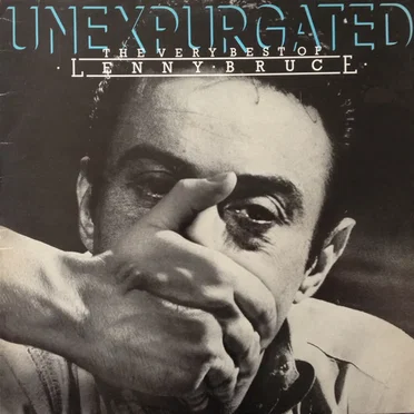 Unexpurgated- The Very Best of Lenny Bruce by Lenny Bruce - album cover