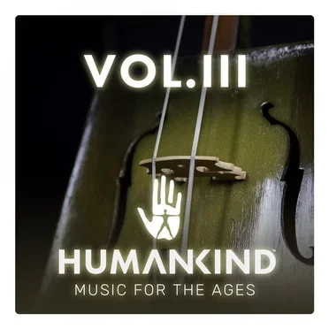 HUMANKIND: Music for the Ages, Vol. III