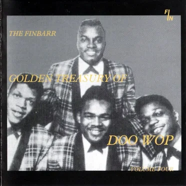 The Finbarr Golden Treasury of Doo Wop, Volume Four by Various Artists - album cover