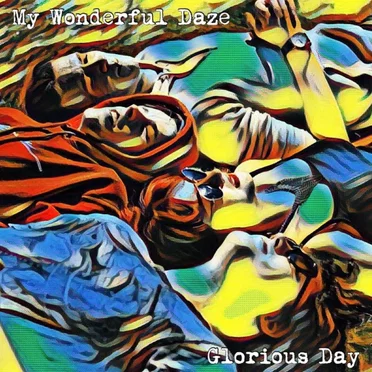 Glorious Day by My Wonderful Daze - album cover