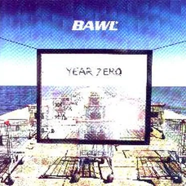 Year Zero by Bawl - album cover