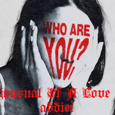 Journal of a Love Addict