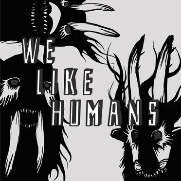 We Like Humans