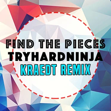 Find the Pieces (Kraedt remix)