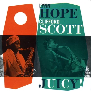 Lynn Hope, Clifford Scott - Juicy! by Various Artists - album cover