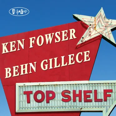 Top Shelf by Ken Fowser - album cover