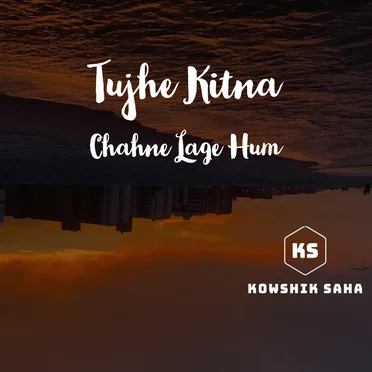 Tujhe Kitna Chahne Lage Hum - A Capella
