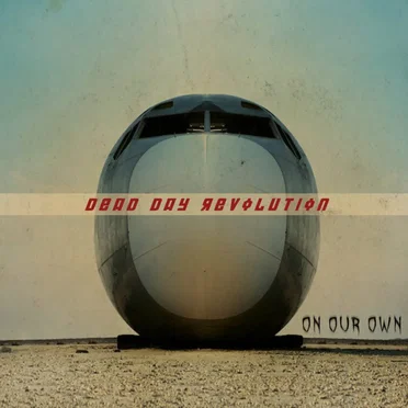 On Our Own by Dead Day Revolution - album cover