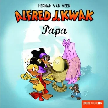 Alfred J. Kwak: Papa Kwak by Herman van Veen - album cover