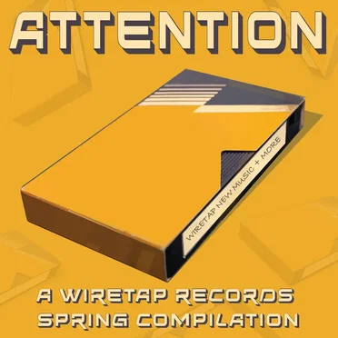 ATTENTION - A Wiretap Records Spring Compilation by Various Artists - album cover