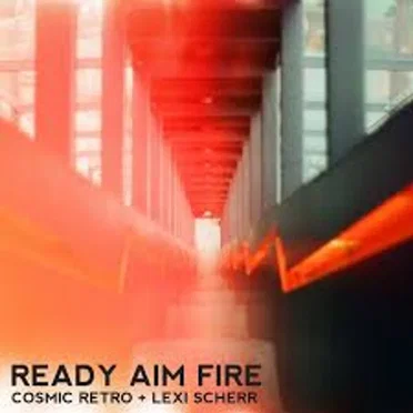 Ready Aim Fire by Lexi Scherr - album cover