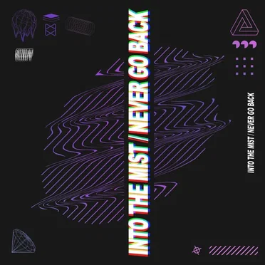 Into The Mist / Never Go Back