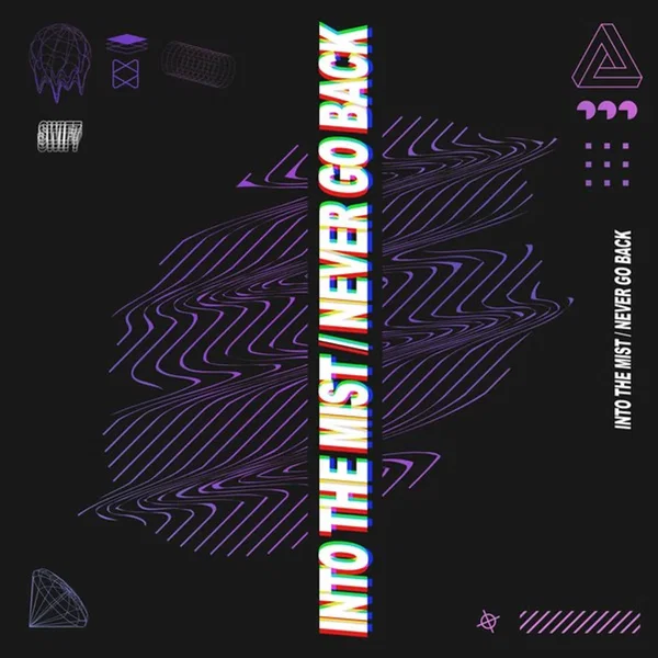 Into The Mist / Never Go Back
