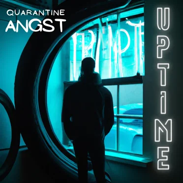 Uptime by Quarantine Angst - album cover