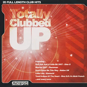 Totally Clubbed Up by Various Artists - album cover