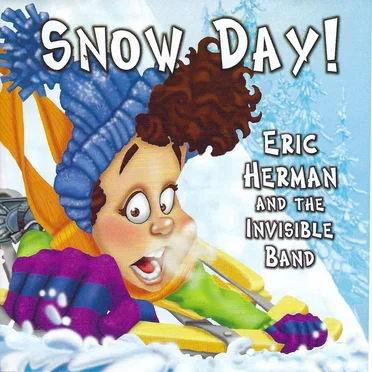 Snow Day! by Eric Herman and the Invisible Band - album cover