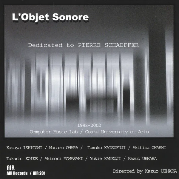 L’Objet Sonore (Dedicated to PIERRE SCHAEFFER)