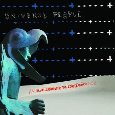Are Coming to the Dance by Universe People - album cover