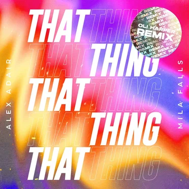 That Thing (Oli Harper remix) by Alex Adair - album cover
