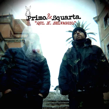 Qui è selvaggio by Primo & Squarta - album cover
