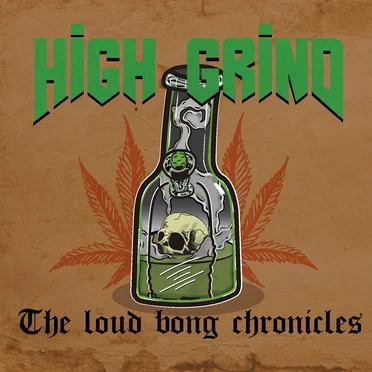 The Loud Bong Chronicles by High Grind - album cover