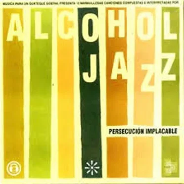 Persecución implacable by Alcohol Jazz - album cover