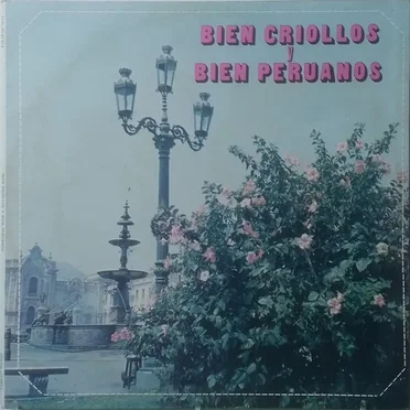 Bien criollos y bien peruanos by Various Artists - album cover