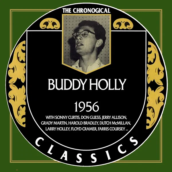 The Chronological Classics: Buddy Holly and the Crickets – 1956