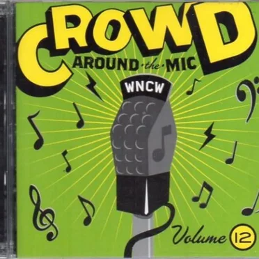 Crowd Around the Mic, Volume 12 by Various Artists - album cover