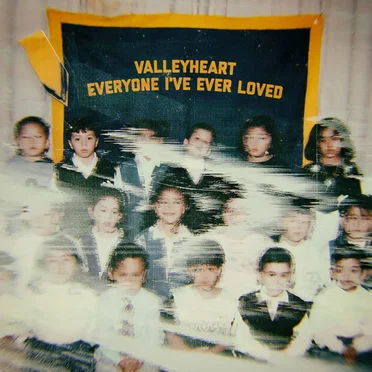 Everyone I’ve Ever Loved by Valleyheart - album cover