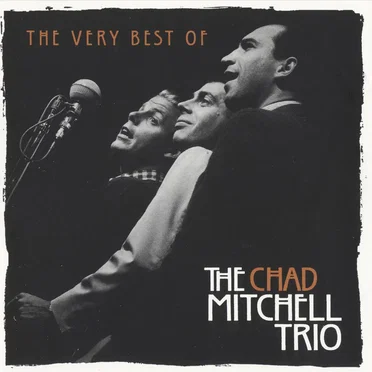 The Very Best of the Chad Mitchell Trio