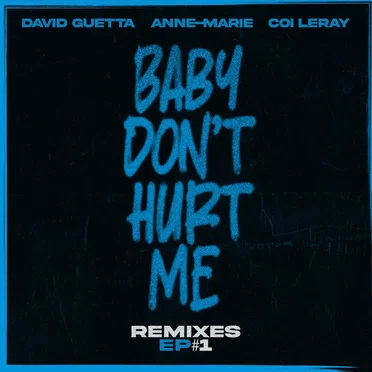 Baby Don’t Hurt Me (Remixes)